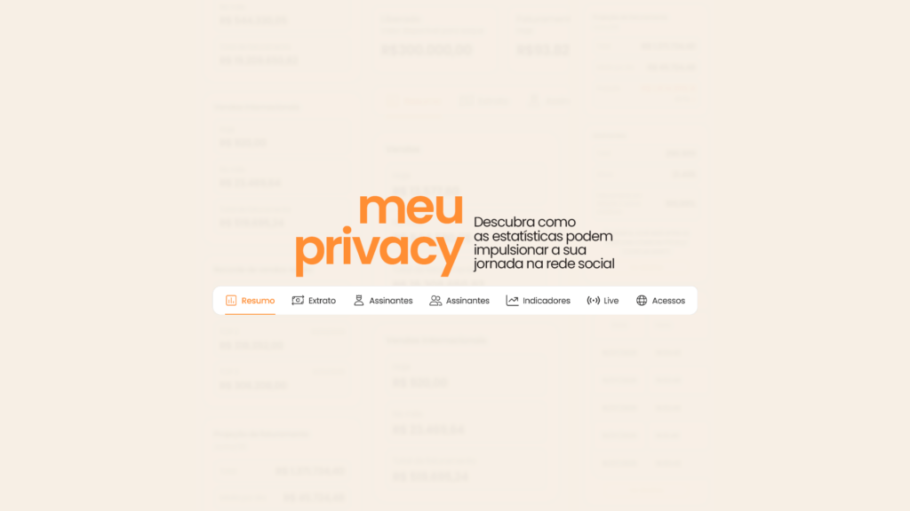 Meu Privacy: a nova ferramenta de desempenho para os influenciadores