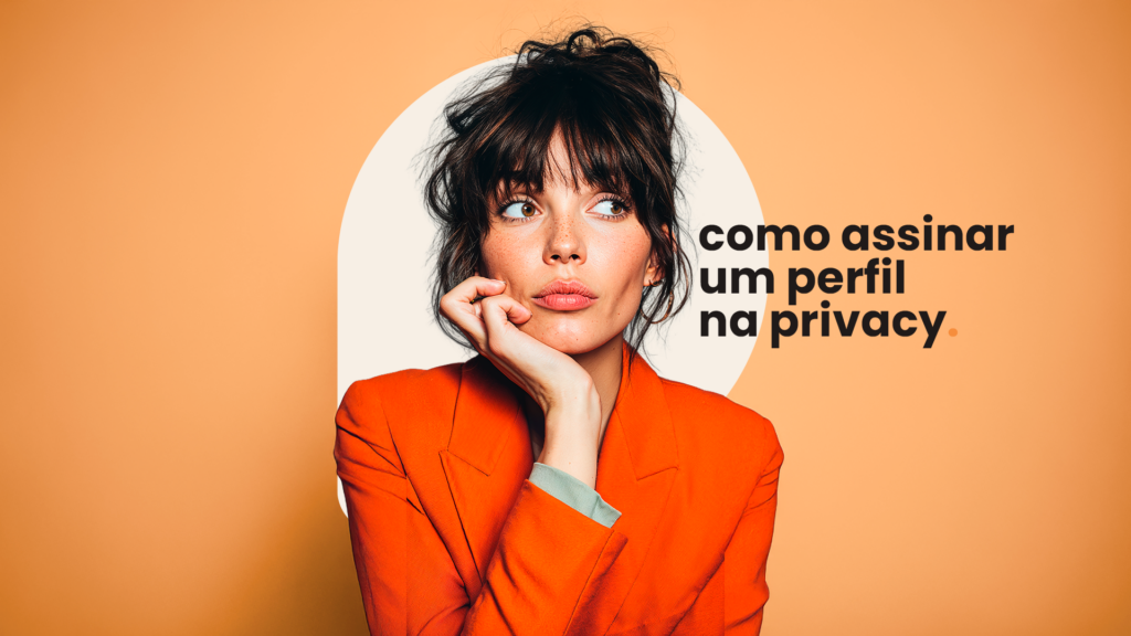 Pix e cartão de crédito: Como assinar um perfil na Privacy