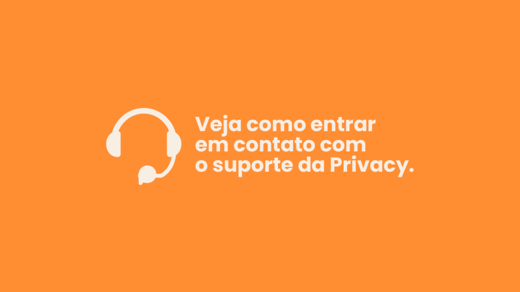 Como entrar em contato com o suporte da Privacy