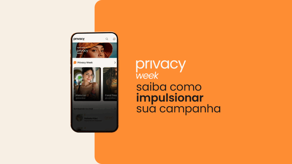 Privacy Week: Veja dicas para fazer a sua campanha bombar