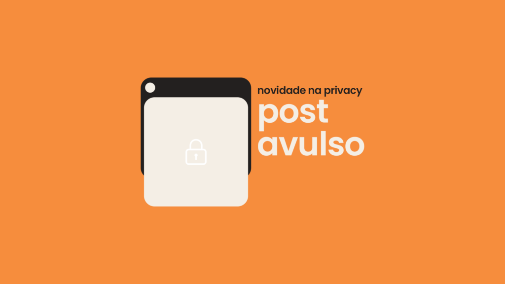 Veja o que mudou nos valores para posts avulsos na Privacy