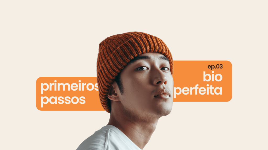 Primeiros passos: confira como montar a bio perfeita para seu perfil na Privacy